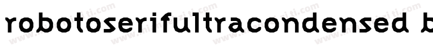 robotoserifultracondensed bold字体转换
